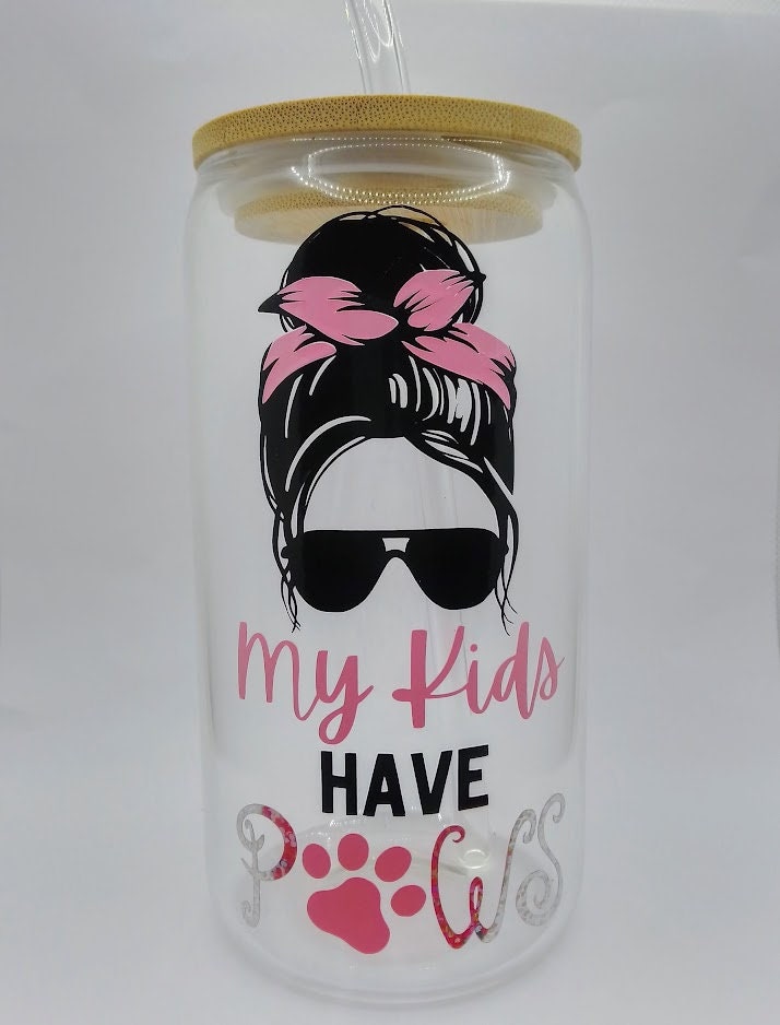 My Kids Have Paws Glass Tumbler - Dog Mom Drinks Cup Gift