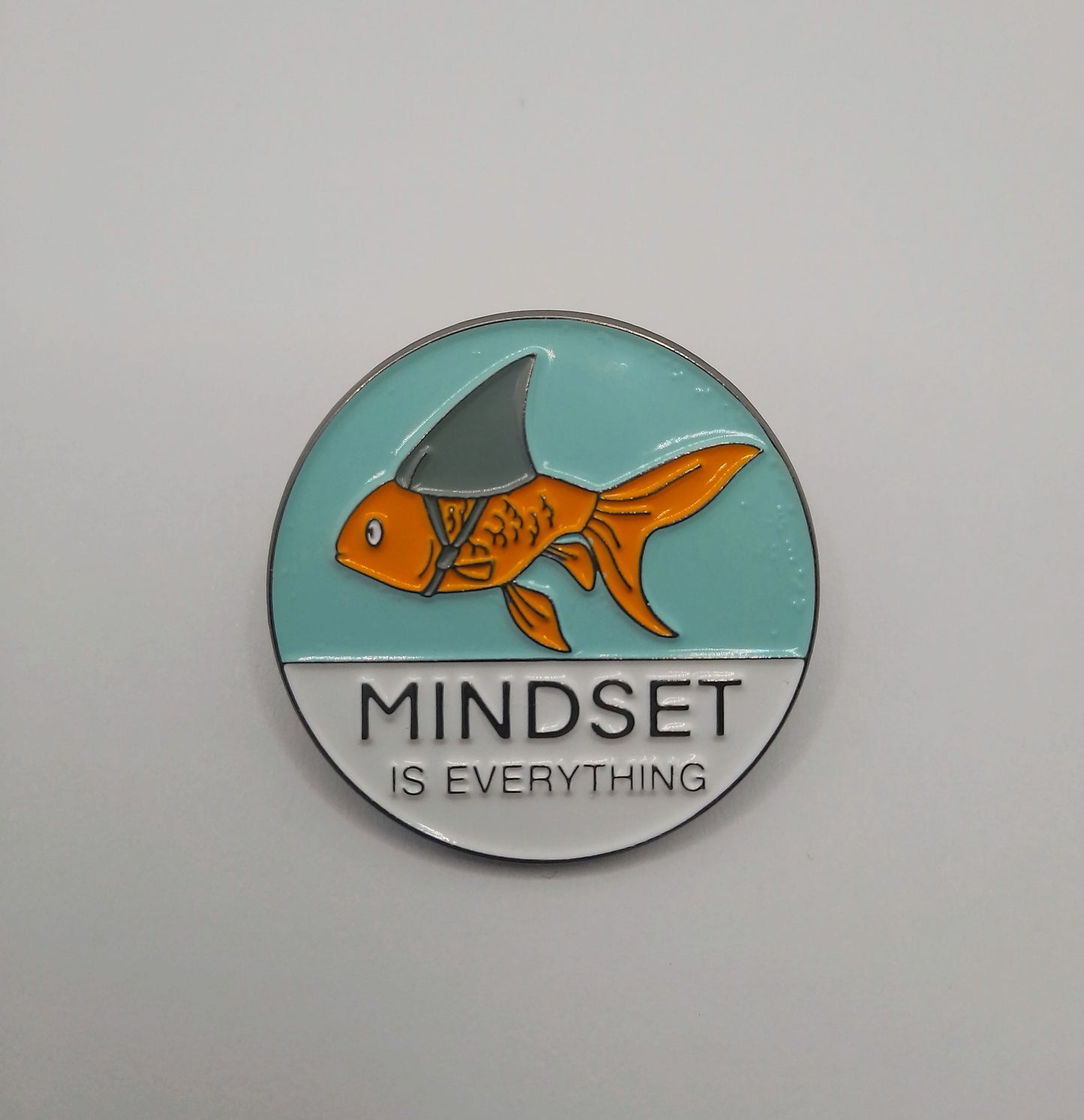 Positive Goldfish Pin Badge - Mindset Is Everything - Self Care Pin Badge